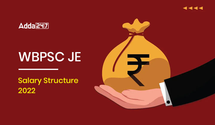 WBPSC JE Salary Structure 2022