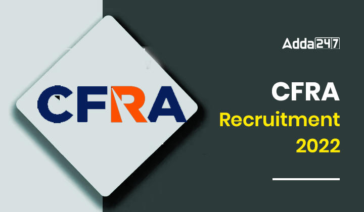 CFRA Recruitment 2022