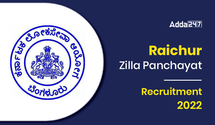 Raichur Zilla Panchayat Recruitment 2022