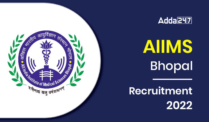 AIIMS Bhopal Recruitment 2022