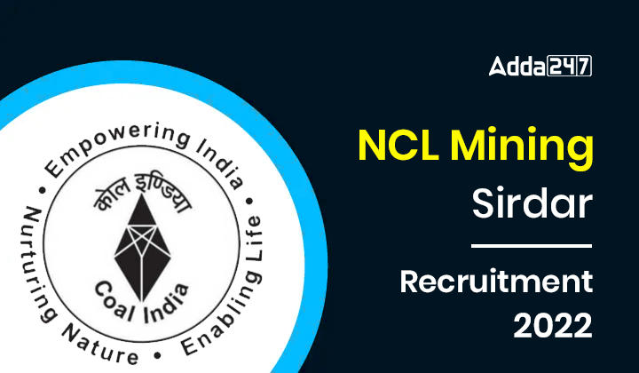 NCL Mining Sirdar Recruitment 2022 Apply Online, Application Starts for 405 Vacancies_20.1