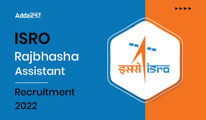 ISRO Rajbhasha Assistant Recruitment 2022