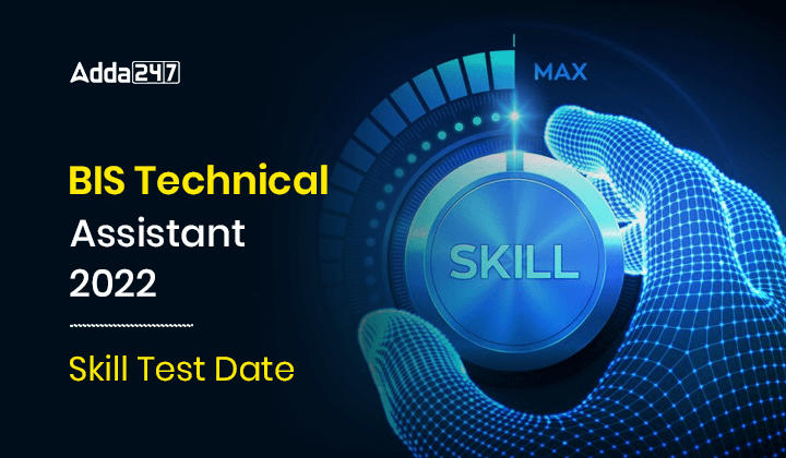 BIS Technical Assistant 2022 Skill Test Date