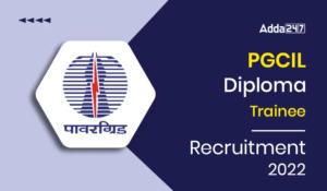 PGCIL Diploma Trainee Recruitment 2022 Notification Out For 211 Posts Download PDF