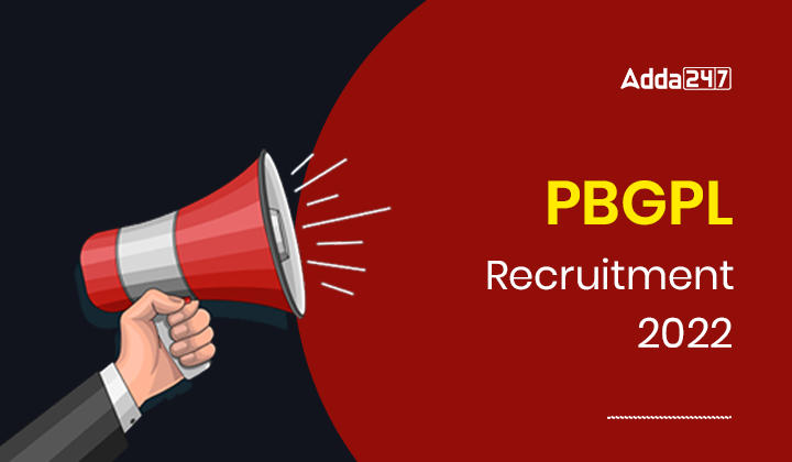 PBGPL Recruitment 2022