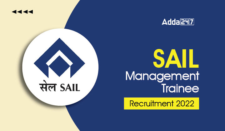 SAIL Management Trainee Recruitment 2022