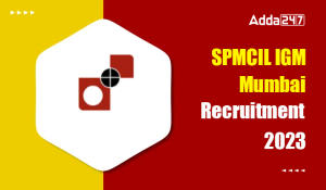 SPMCIL IGM Mumbai Recruitment 2023
