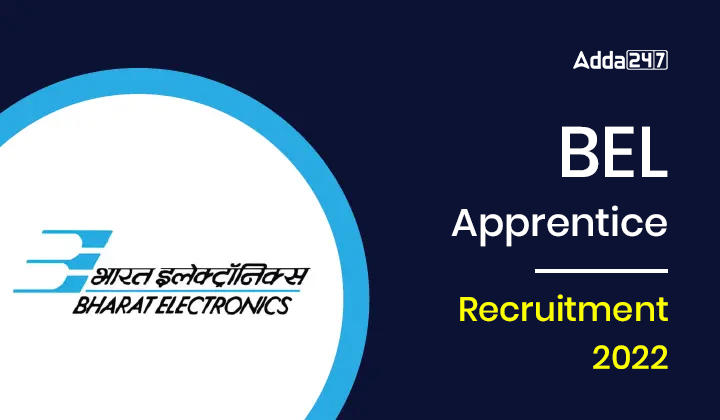 BEL Apprentice Recruitment 2022, Last Date to Apply Online For 71 Diploma and Graduate Posts_20.1