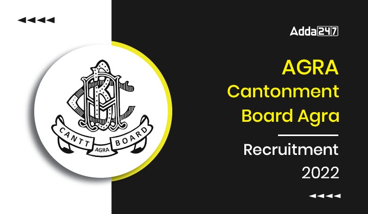 AGRA Cantonment Board Agra Recruitment 2022