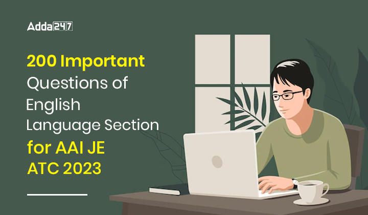 200 Important Questions of English Language Section for AAI JE ATC 2023