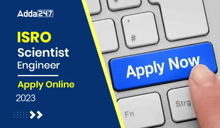 ISRO Scientist Engineer Apply Online 2023