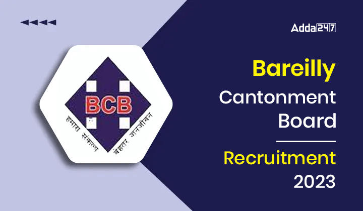 Bareilly Cantonment Board Recruitment 2023, Apply Online For AE, JE and Various Posts_20.1