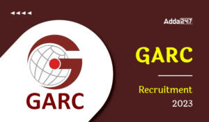 GARC Recruitment 2023