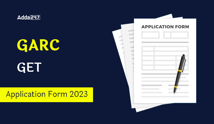 GARC GET Application Form 2023