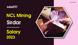 NCL Mining Sirdar Salary 2023