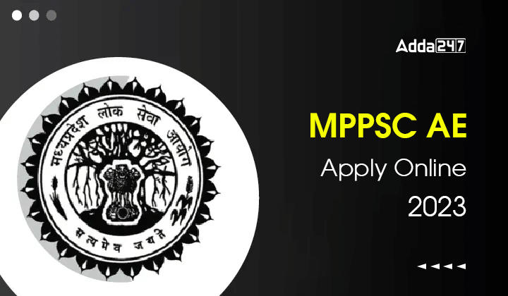 MPPSC AE Apply Online 2023, Direct Link to Apply For Assistant Engineer Posts_20.1