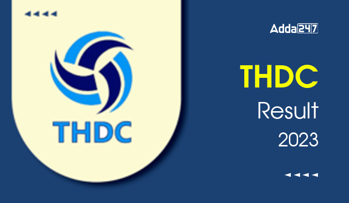 THDC Result 2023 Out, Download Engineer Trainee Result PDF_20.1