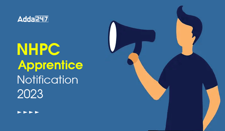 NHPC Apprentice Notification 2023 Out For 57 Vacancies, Get Details Here_20.1