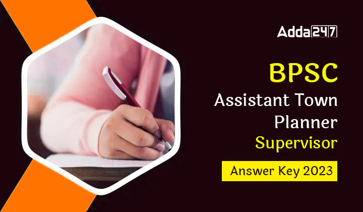 BPSC Assistant Town Planning Supervisor Answer Key 2023