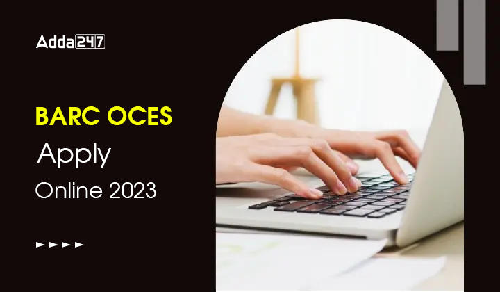 BARC OCES Apply Online 2023