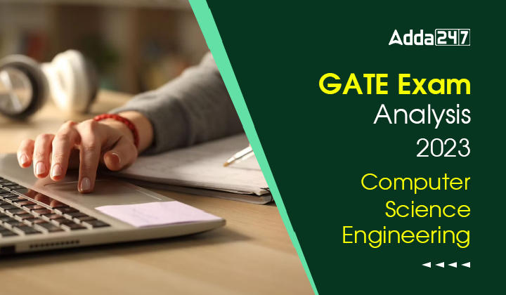 GATE Exam Analysis 2023 Computer Science Engineering