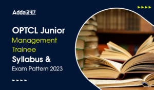 OPTCL Junior Management Trainee Syllabus and Exam Pattern 2023