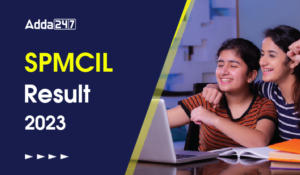 SPMCIL Result 2023, Direct Link to Download SPMCIL Dy. Manager & Assistant Manager Result