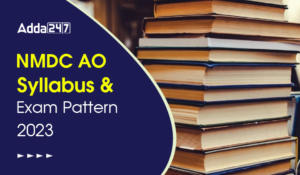 NMDC AO Syllabus and Exam Pattern 2023