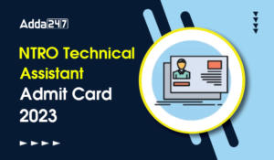 NTRO Technical Assistant Admit Card 2023