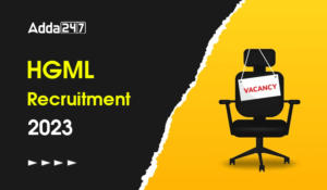HGML Recruitment 2023 Notification Out For Management Trainee Posts, Apply Now