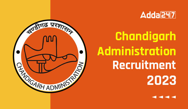 Chandigarh Administration Recruitment 2023