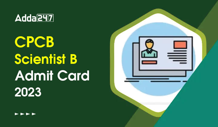 CPCB Scientist B Admit Card 2023 Download, Exam Date and Schedule_20.1