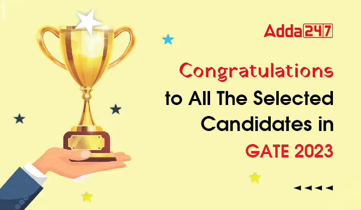 Congratulations to All The Selected Candidates in GATE 2023