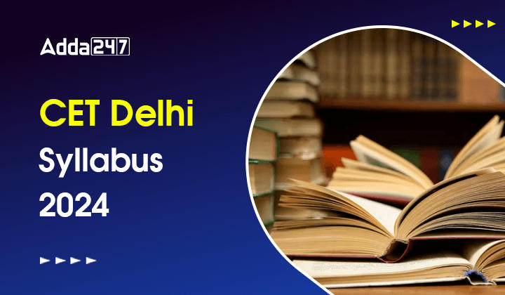 CET Delhi Syllabus 2023 Latest Exam Pattern, Download PDF_20.1