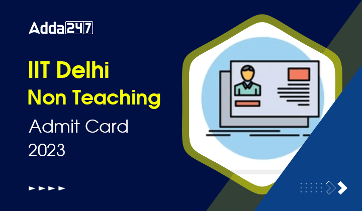IIT Delhi Non Teaching Admit Card 2023