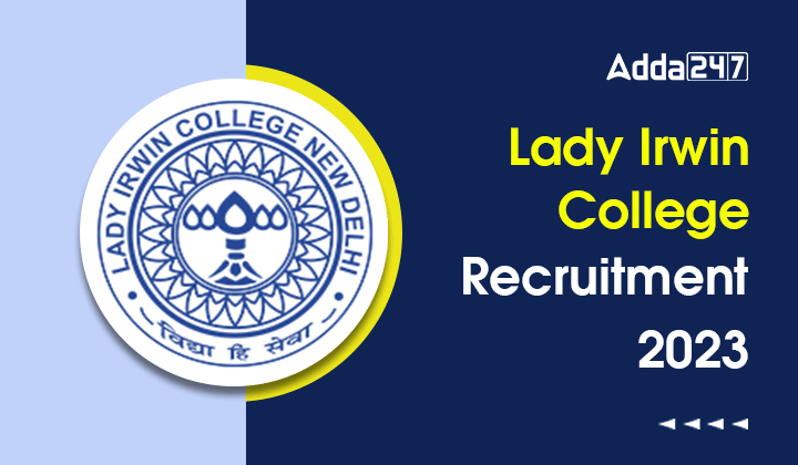 Lady Irwin College Recruitment 2023