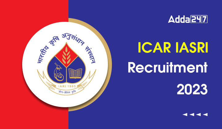 ICAR IASRI Recruitment 2023