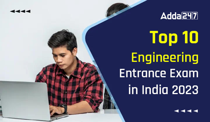 Top 10 Engineering Entrance Exam in India 2023_20.1
