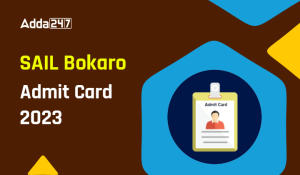 SAIL Bokaro Admit Card 2023