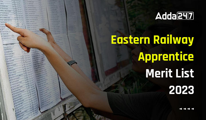 Eastern Railway Apprentice Merit List 2023