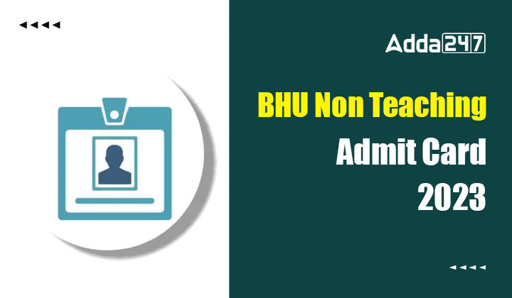 BHU Non Teaching Admit Card 2023
