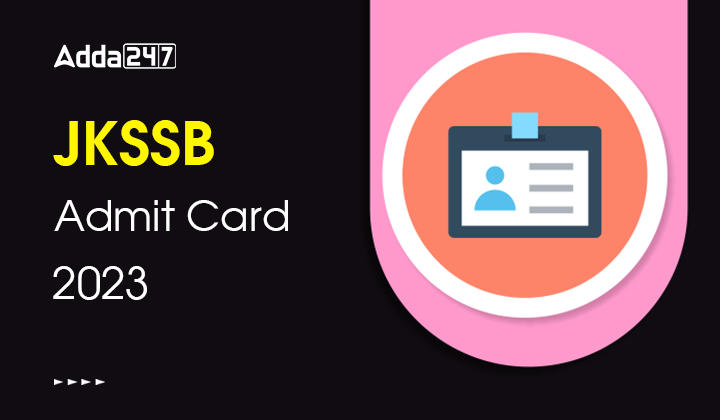 JKSSB JE Civil Admit Card 2023 Out, Download Link Active_20.1