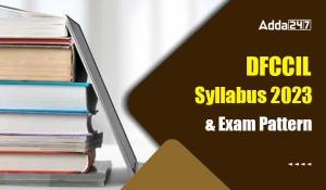 DFCCIL Syllabus 2023 and Exam Pattern