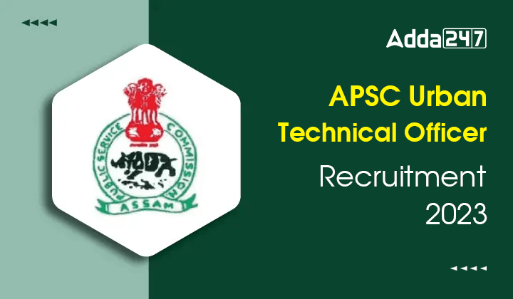 APSC Urban Technical Officer Recruitment 2023