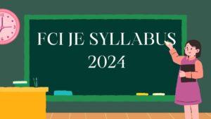 FCI JE SYLLABUS 2024