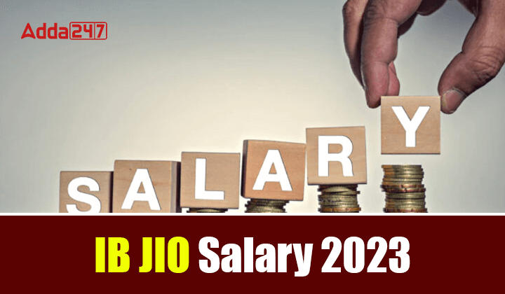 IB JIO Salary 2023