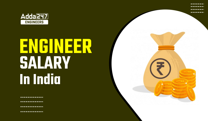Engineer Salary In India