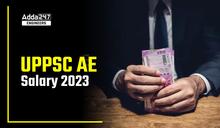 UPPSC AE Salary 2023