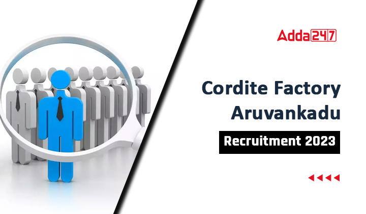 Cordite Factory Aruvankadu Recruitment 2023