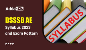 DSSSB AE Syllabus 2023 and Exam Pattern